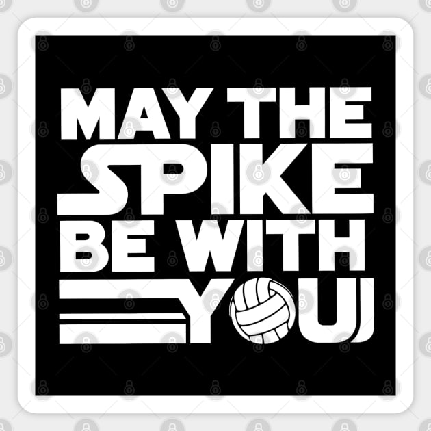 May The Spike Be With You – Funny Volleyball Quote Magnet by MakerMind8.2